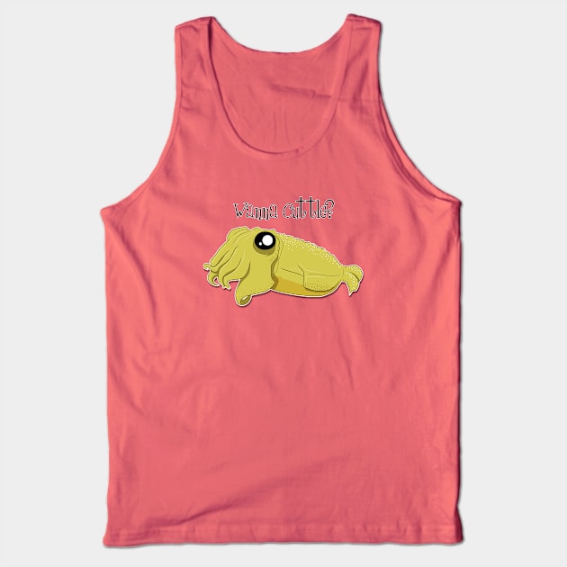 wanna cuttle? Tank Top by bobgoodallart